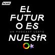 El futuro es nuestro. Podcast. Een project van Podcasting van Guillermo Osorno - 13.01.2023