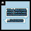 Ted & Michael Read Sketches Into Microphones: Audio editing/mixing/sound design. Un proyecto de Postproducción audiovisual, Audio y Sound Design de Tom Kelly - 24.04.2023