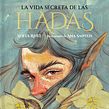 Libro: La vida secreta de las Hadas. Un proyecto de Ilustración tradicional, Creatividad, Dibujo, Dibujo de Retrato, Dibujo artístico, Pintura al óleo, Álbum ilustrado						, Literatura infantil						, Ilustración botánica, Pintura acrílica, Ilustración infantil, Ilustración digital, Pintura, Bellas Artes, Diseño de personajes y Dirección de arte de Ana Santos - 04.11.2023