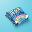 Love Letters: An Alphabet of Affirmations | A Board Book for All Ages Ein Projekt aus dem Bereich Traditionelle Illustration, Lettering und Digitales Lettering von Alanna Flowers - 26.08.2024
