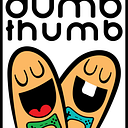 Dumb Thumb