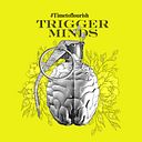 Trigger Minds