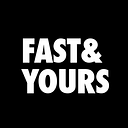 Fast and Yours