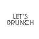 Let's Drunch
