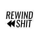 Rewind Shit