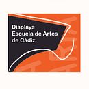 Displays Escuela de Artes de Cádiz. Un proyecto de Diseño y Publicidad de fdgraph - 05.03.2010