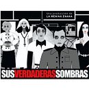 Sus Verdaderas Sombras. Un progetto di Cinema, video e TV di Jorgina García-Cruz - 23.09.2010