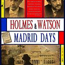 Cartel Largometraje HOLMES & WATSON MADRID DAYS . % peter quijano tarafından hazırlanan Tasarım, Film, Video ve TV, Ve Fotoğrafçılık projesi - 09.05.2012
