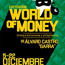 Exposicion critica economica y social - WORLD OF MONEY. Un proyecto de Diseño e Ilustración tradicional de ALVARO CASTRO PEÑA - 15.12.2013