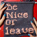 Be Nice or Leave . Arts, and Crafts project by Alícia Roselló Gené - 07.14.2010
