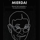 ¡VETE A LA MIERDA!. Un proyecto de Diseño, Diseño editorial y Diseño gráfico de Editorial Innisfree - 22.10.2014