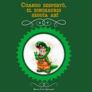 "Cuando despertó, el dinosaurio seguía ahí". Comic projeto de Gabriel Feria Marquinez - 02.04.2015