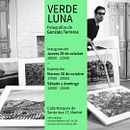 VERDE LUNA: Exposición fotográfica. Projekt z dziedziny Projektowanie graficzne i Fotografia użytkownika Gonzalo Terreros - 08.02.2016