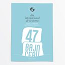 Día de la tierra. Br, ing, Identit, Design, and Graphic Design project by 47 bajo cero - 04.21.2016