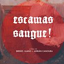 Escamas, Sangue!. Cinema projeto de breixollano - 20.07.2014
