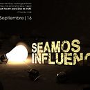 Seamos Influencia. Br, ing, Identit, Editorial Design, Graphic Design, Events, Advertising, and Stop Motion project by Andrés José Garavaglia - 08.19.2016