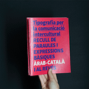 Tipografia per la comunicació intercultural / Tipografía para la comunicación intercultural. Un progetto di Graphic design e Tipografia di Natàlia Salat Bas - 26.06.2016