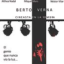 Cortometraje "Berto Verna, un cineasta en la sombra" (Co-autor). Un projet de Cinéma de Ximo López Rovira - 09.02.2013