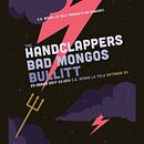 The Handclappers + Bad Mongos + Bullitt. Graphic Design, and Traditional illustration project by Xavier Calvet Sabala - 01.08.2017