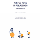 Si el Sol fuera un poblado indioNuevo proyecto. Un proyecto de Ilustración tradicional de Inés Sánchez - 11.01.2017