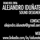 Alejandro Iduñate | Demo Reel 2016. Design de som, e Vídeo projeto de Alejandro Iduñate - 25.10.2016