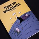 Nada en Abundancia. Un proyecto de Cómic e Ilustración tradicional de Luis Linares Izquierdo - 07.04.2017