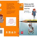 Cómo escribir realmente mal (de Anne Fine). SM y Barco de vapor.. Un proyecto de Ilustración tradicional de Andrés Arcos Corretjé - 14.05.2017