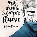 Ilustraciones ''Aquí Dentro Siempre Llueve''. Un projet de Direction artistique, Design , Conception de produits, Conception éditoriale et Illustration traditionnelle de Jorge Garcia Ruiz - 04.05.2017