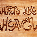 Hurts like heaven. Un proyecto de Caligrafía, Diseño, Ilustración tradicional, Lettering y Tipografía de María Laura Damiani Figueroa - 17.08.2017