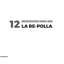 12 REFERENTS PARA SER LA RE-POLLA. Een project van  Art direction,  Ontwerp y Grafisch ontwerp van Anna Garcia Montolio - 02.02.2017