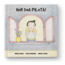 Hor doa pilota! - Haurrentzako ipuina . % Ainara Altuna tarafından hazırlanan Geleneksel illüstras, Ve on projesi - 09.05.2017