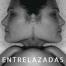 Entrelazadas. Un proyecto de Cine, vídeo y televisión de J.Julio García - 21.06.2007