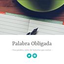 Palabra Obligada - Blog de (micro)relatos colaborativo. Un proyecto de Escritura de Cris Vico - 30.12.2013