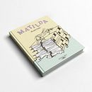 Diseño de cubiertas de 'Matilda'. Projekt z dziedziny  R, sunek, Grafika ed, torska i Projektowanie graficzne użytkownika Lucía Herrero García - 12.04.2018