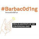 Barbac0d1ng: un hackathon para desarrollar un asistente de voz con personalidad. Un progetto di Cop, writing, Creatività, Programmazione, Product design, Design industriale, Scrittura, Informatica e UX / UI di lanavemad - 15.06.2018