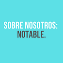 About Notable - Proyecto final Copywriting. Projekt z dziedziny Doradztwo kreat, wne, Cop, writing i Marketing użytkownika Coppelia Yañez - 27.12.2018