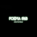 Mi Proyecto del curso: Dirección de arte para motion graphics - Poema 1968 Julio Cortázar. Projekt z dziedziny  Animacja,  Manager art, st, czn i  Motion graphics użytkownika Nacho Arasanz Esteban - 18.01.2019