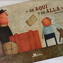 De aquí y de allá, Editorial Amanuta. Un proyecto de Escritura e Ilustración tradicional de Maya Hanisch - 20.02.2012