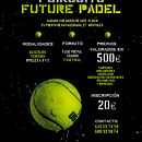 Cartel - I Circuito Future Pádel (2019). Un proyecto de Diseño y Diseño gráfico de José María Tíscar García - 20.02.2019