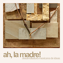 ah, la madre!. Br, ing & Identit project by ricoaguilera - 02.23.2019