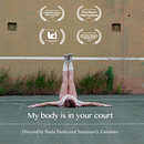 My body is in your court. Film, Video, TV, Concept Art, Creativit, Art Direction, and Video Editing project by Paula Pardo Celaya - 06.28.2018