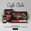Mi Proyecto "Web Café Oslo" del curso: Introducción al Desarrollo Web Responsive con HTML y CSS. Un projet de Webdesign de Elena Ovejero - 07.08.2019