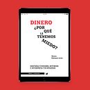 Dinero ¿Por qué le tenemos miedo?. Creative Consulting, and Marketing project by Mònica Rodríguez Limia - 12.05.2017