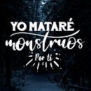 Lettering - Yo mataré monstruos por ti (Love of Lesbian). Un proyecto de Lettering de Beatriz de la Cruz Pinilla - 21.08.2019