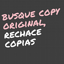 Busque copy original, rechace copias. Un proyecto de Cop y writing de Aida González - 10.09.2019
