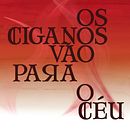 Os Ciganos Vão Para o Céu. Un proyecto de Diseño de Fernando Marques - 22.09.2019