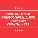 Mi Proyecto del curso: Introducción al Desarrollo Web Responsive con HTML y CSS. Een project van CSS, Webdesign y HTML van Estela Jiménez - 24.09.2019