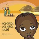 ILUSTRACIÓN CUENTO "NOSOTROS, LOS NIÑOS TALIBÉ". Un projet de Illustration jeunesse de Magdalena Berenguer Soto - 13.01.2020
