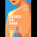 El deseo de Ana . Film project by Raúl Barreras - 01.15.2019