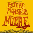 Muere Monstruo Muere. Poster Design, Traditional illustration, and Lettering project by G. M. - 02.13.2020